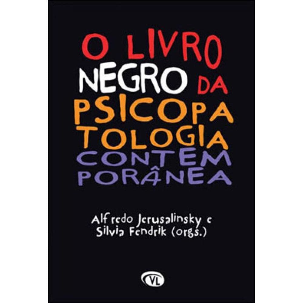 O Livro Negro Da Psicopatologia Contemporanea