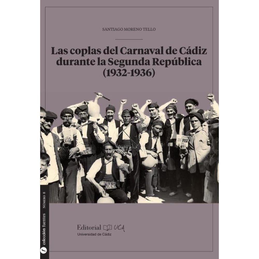 Las coplas del Carnaval de Cádiz durante la Segunda República (1932-1936)- COLECCION FUENTES - Espa