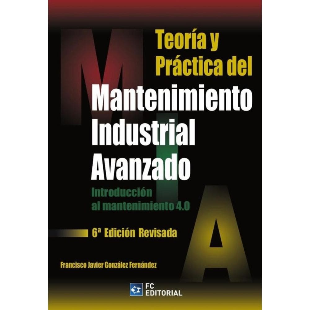 Teoría y Práctica del Mantenimiento Industrial Avanzado - Espanhol