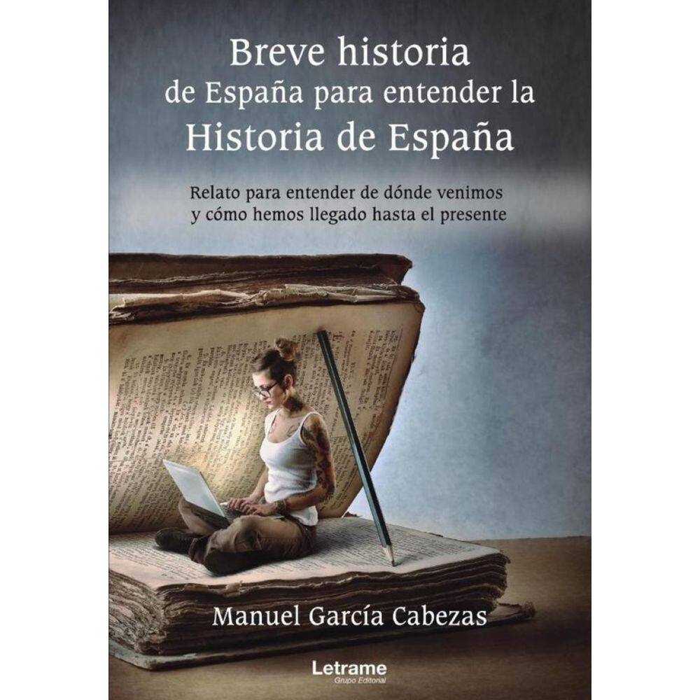 Breve historia de España para entender la Historia de España - Espanhol