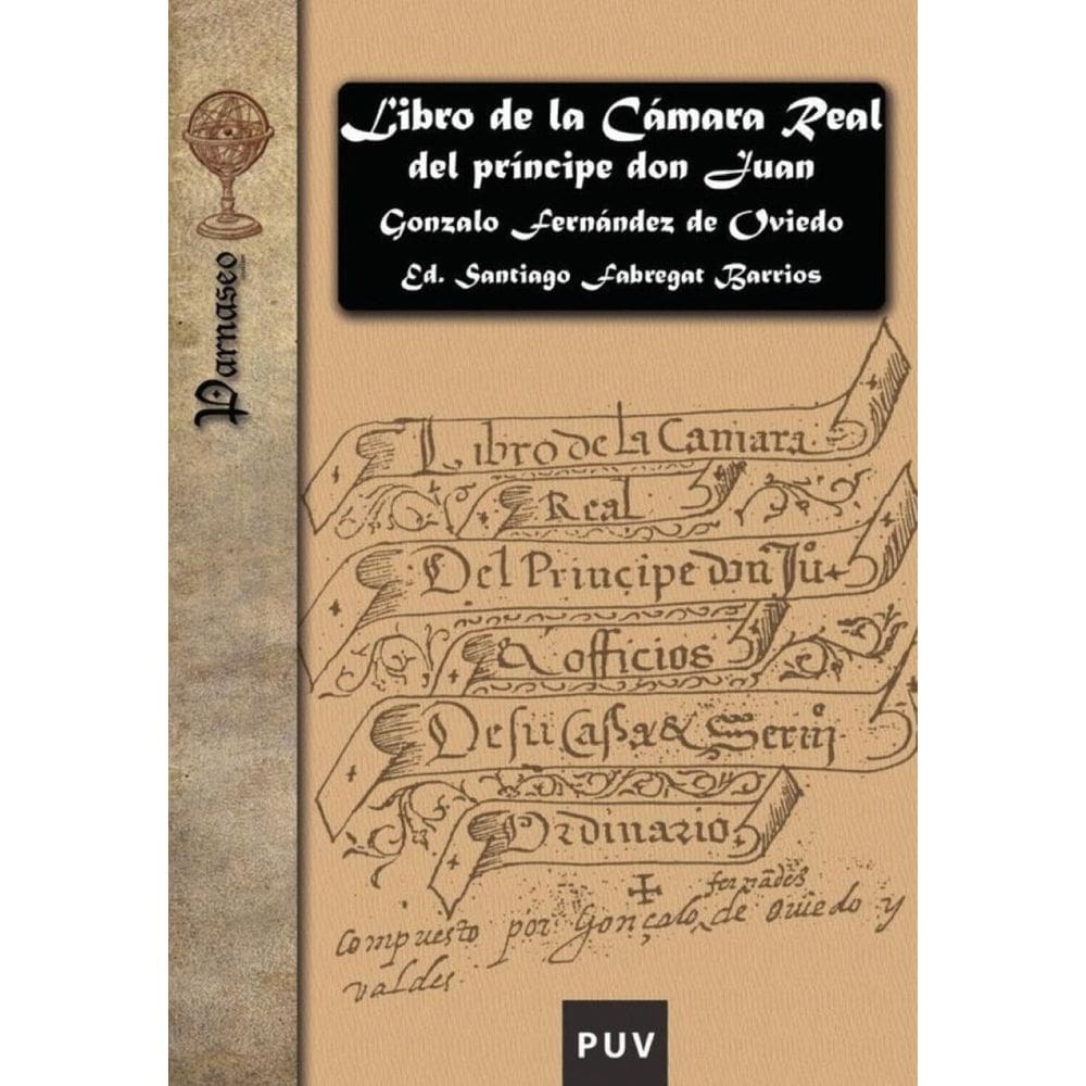 Libro de la Cámara Real del príncipe don Juan, oficios de su casa y servicio ordinario - Espanhol