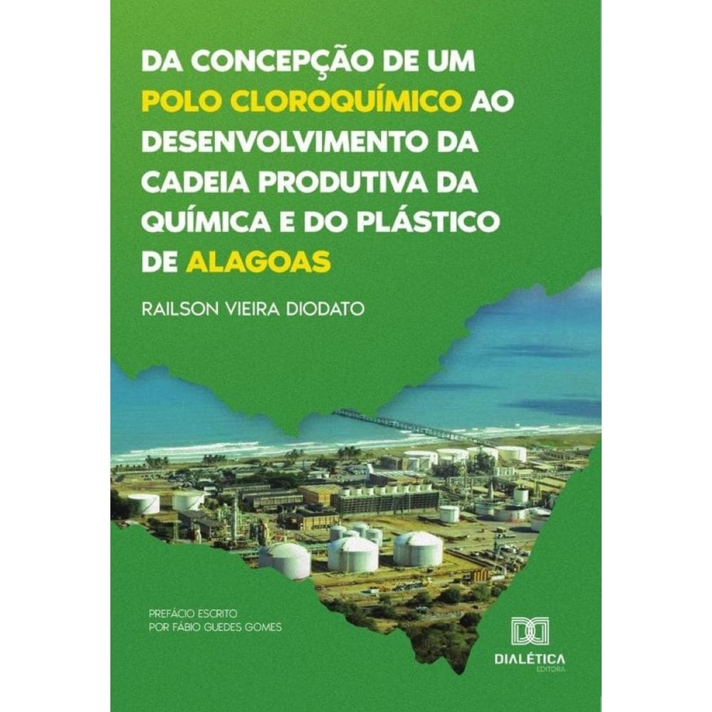 Da concepção de um polo cloroquímico ao desenvolvimento da cadeia produtiva da química e do plástico