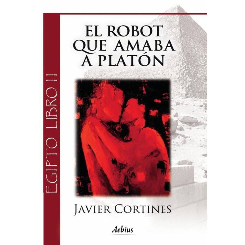 El robot que amaba a Platón - (Egipto, Libro II) - Espanhol