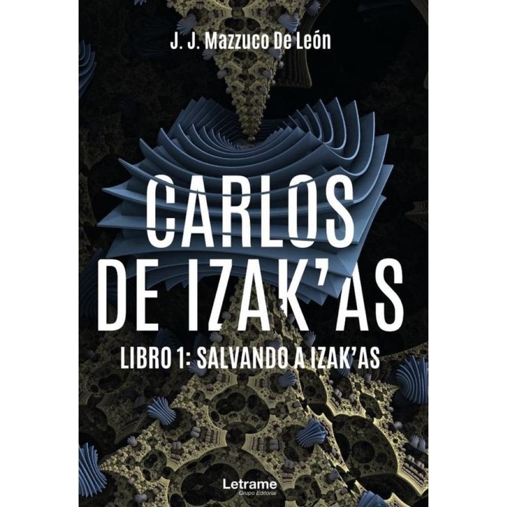 Carlos de Izak´as. Libro 1: Salvando a Izak´as - Espanhol