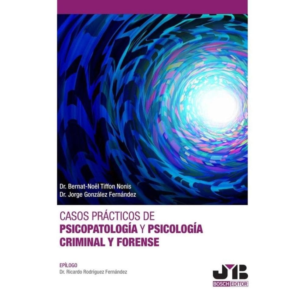 Casos prácticos de psicopatología y psicología criminal y forense - Espanhol