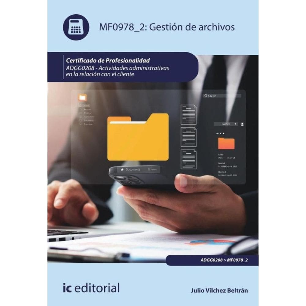 Gestión de archivos. ADGG0208 - Actividades Administrativas en la relación con el cliente - Espanhol