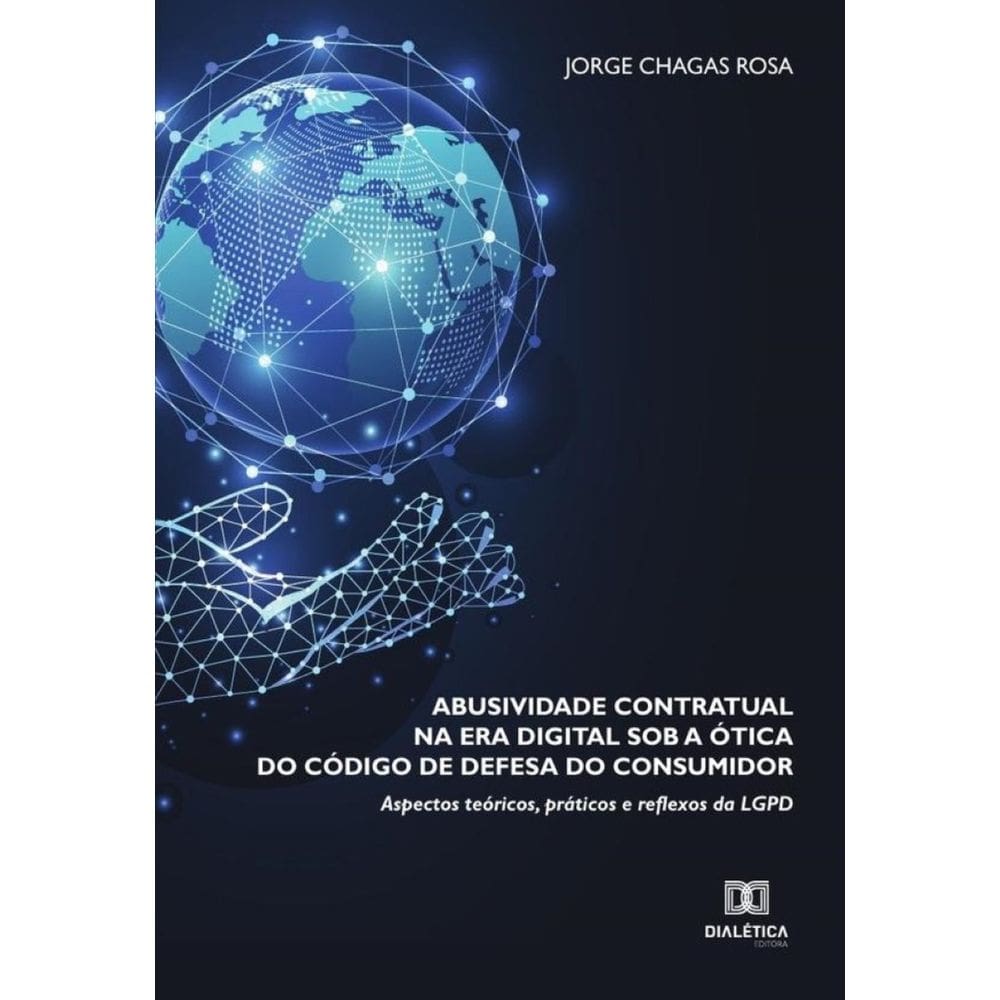 Abusividade contratual na era digital sob a ótica do Código de Defesa do Consumidor - Português