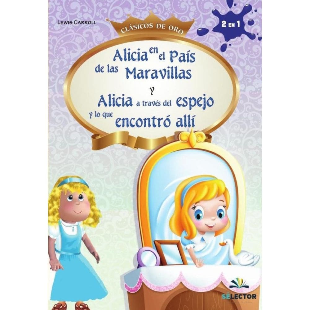 Alicia a través del espejo y Alicia en el país de las maravillas - Espanhol