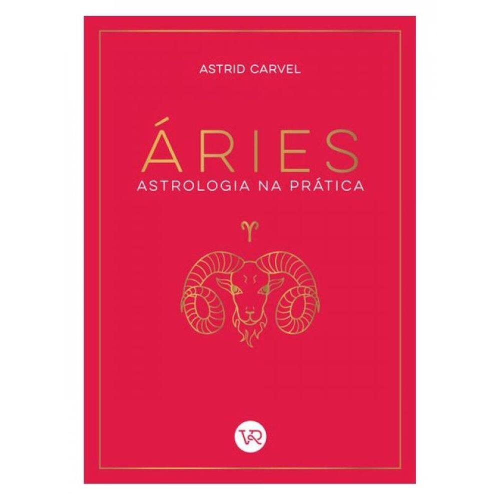 Áries - Astrologia Na Prática - Vol. 1
