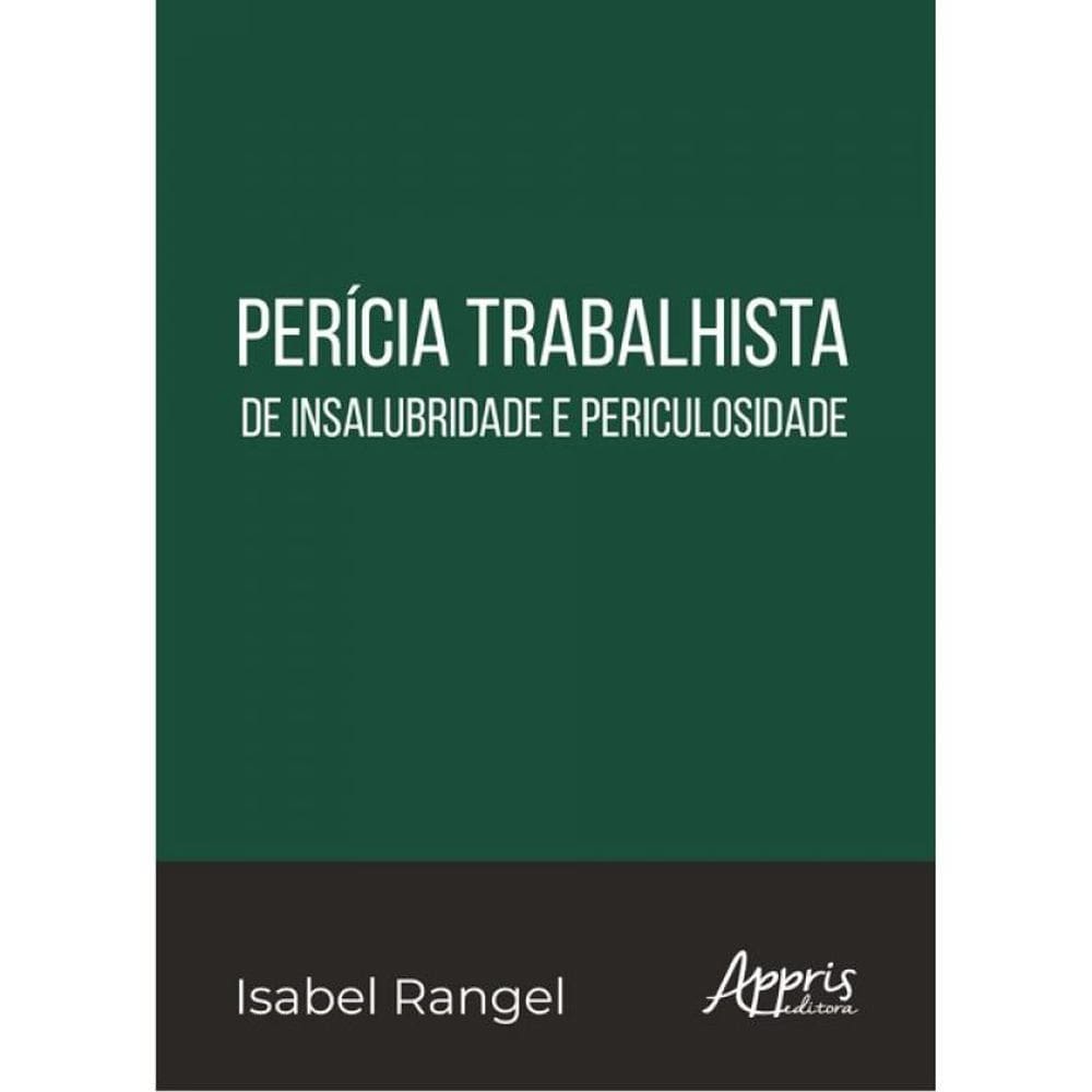 Perícia Trabalhista De Insalubridade E Periculosidade
