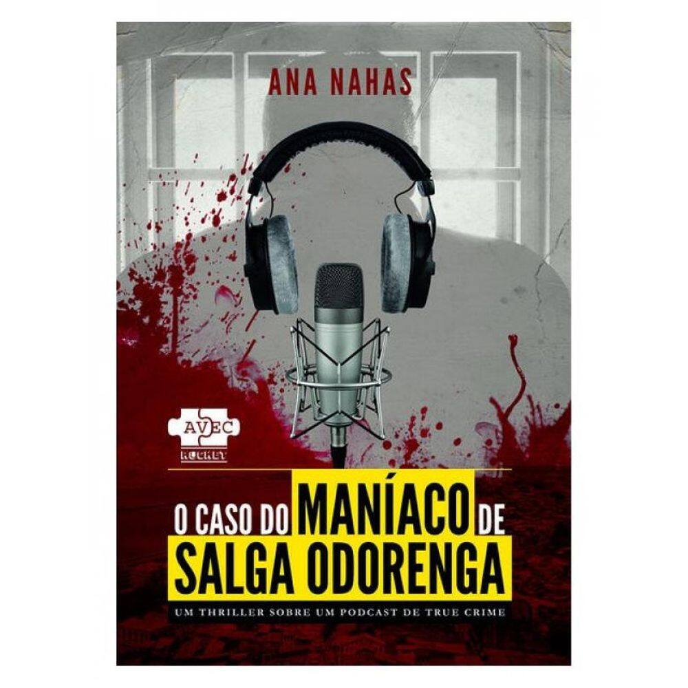 O Caso Do Maníaco De Salga Odorenga