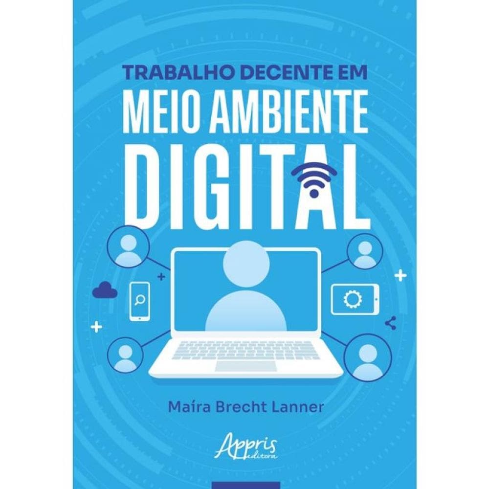 Trabalho Decente Em Meio Ambiente Digital