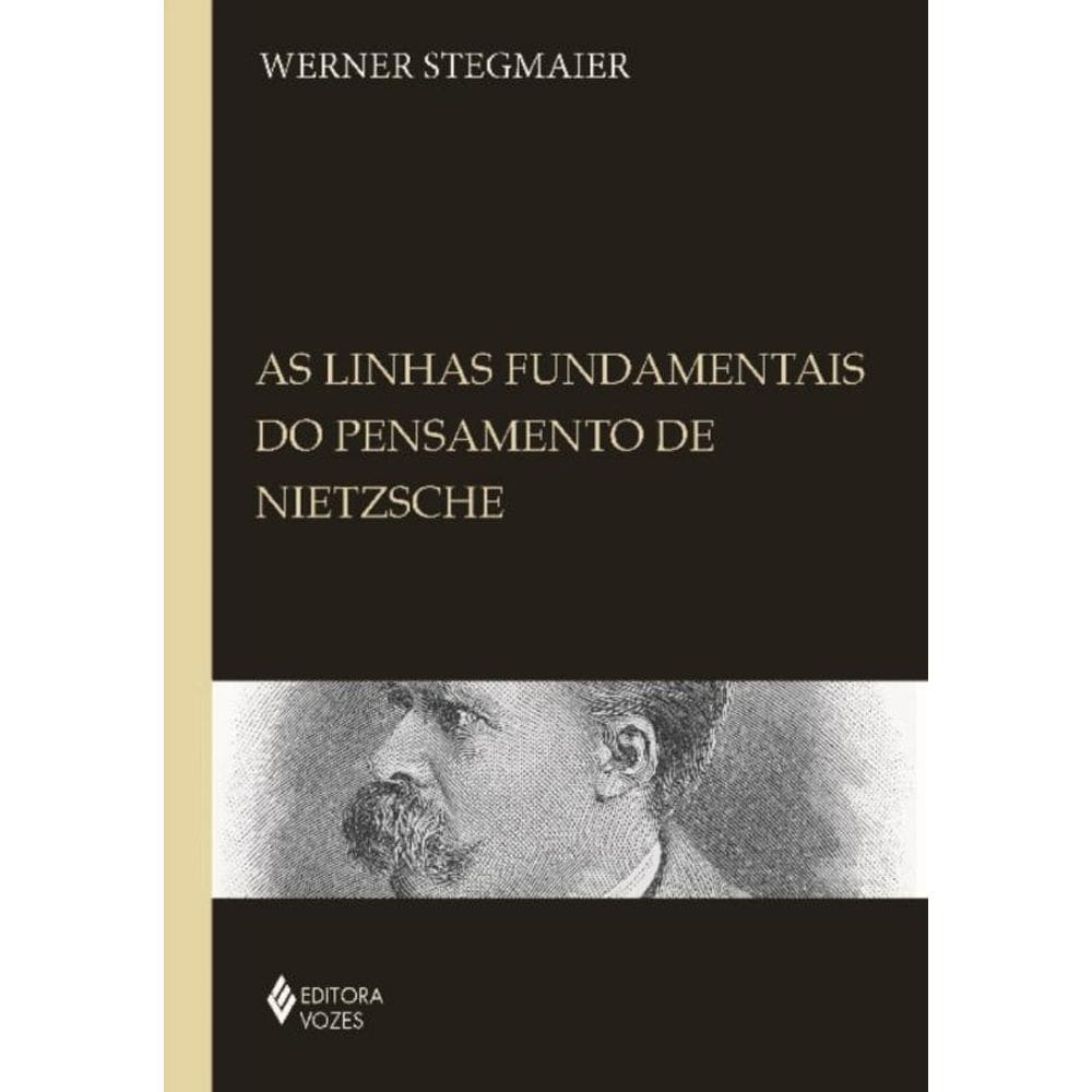 Linhas Fundamentais Do Pensamento De Nietzsche, As