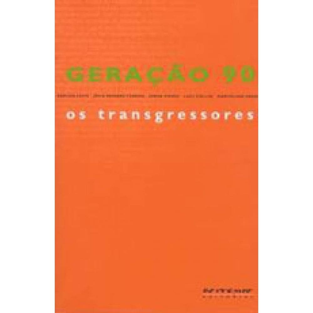 Geração 90 - Os Transgressores