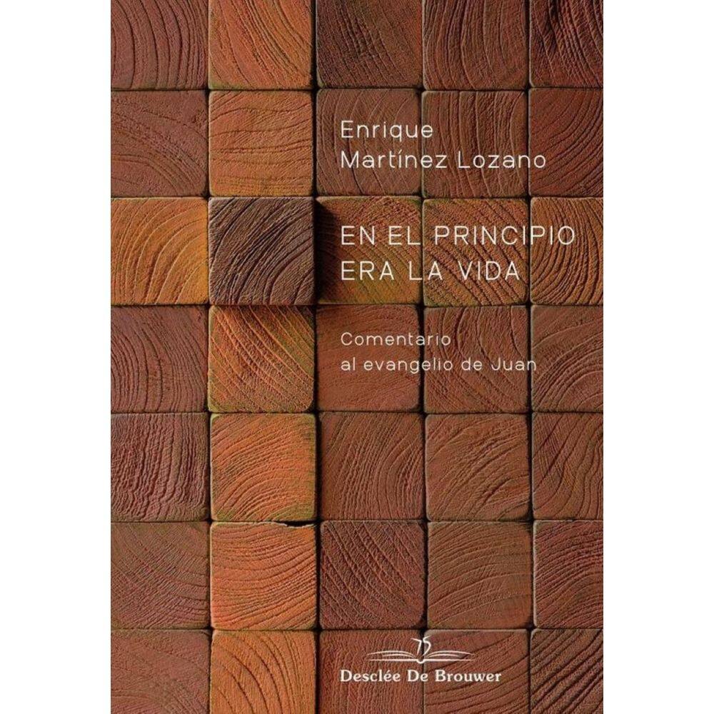 En el principio era la vida. Comentario al evangelio de Juan - Espanhol