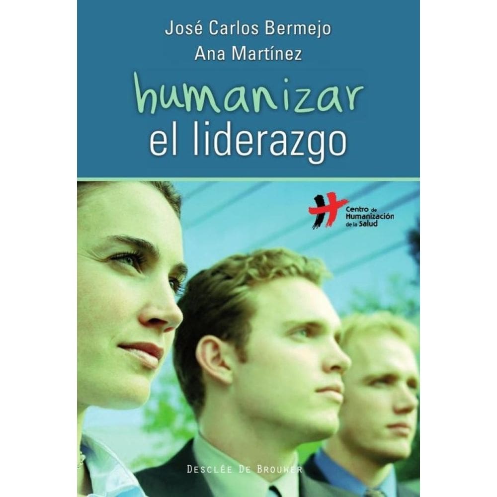 Humanizar el liderazgo - Espanhol