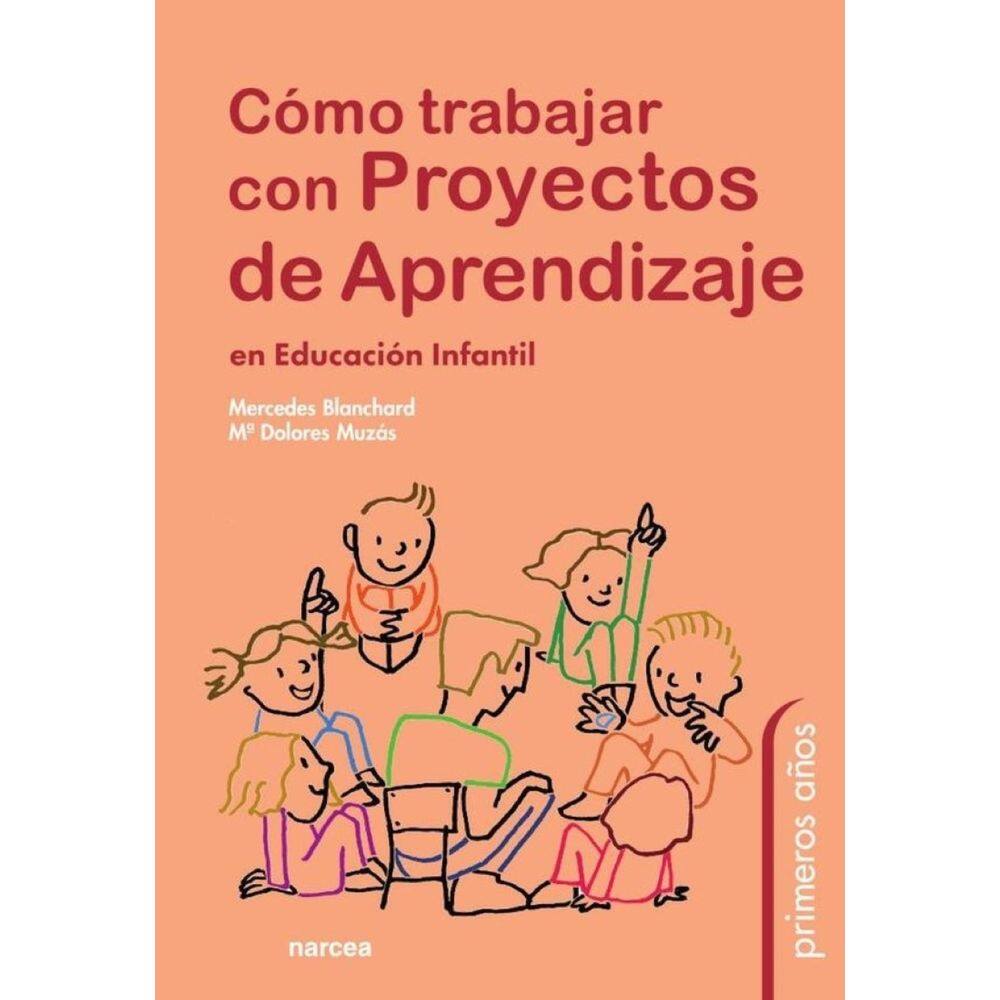 Cómo trabajar con Proyectos de Aprendizaje en Educación Infantil - Espanhol