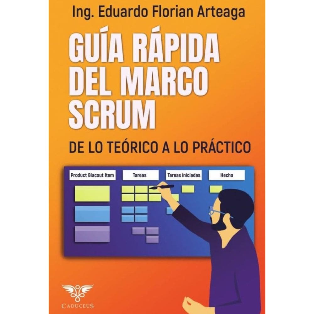 Guía rápida del marco SCRUM: de lo teórico a lo práctico - Espanhol