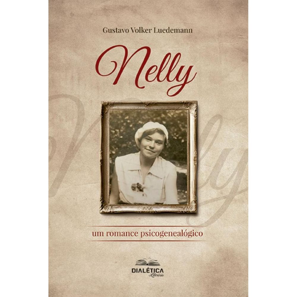 Nelly: um romance psicogenealógico