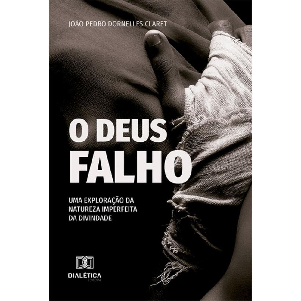 O Deus Falho: uma exploração da natureza imperfeita da divindade