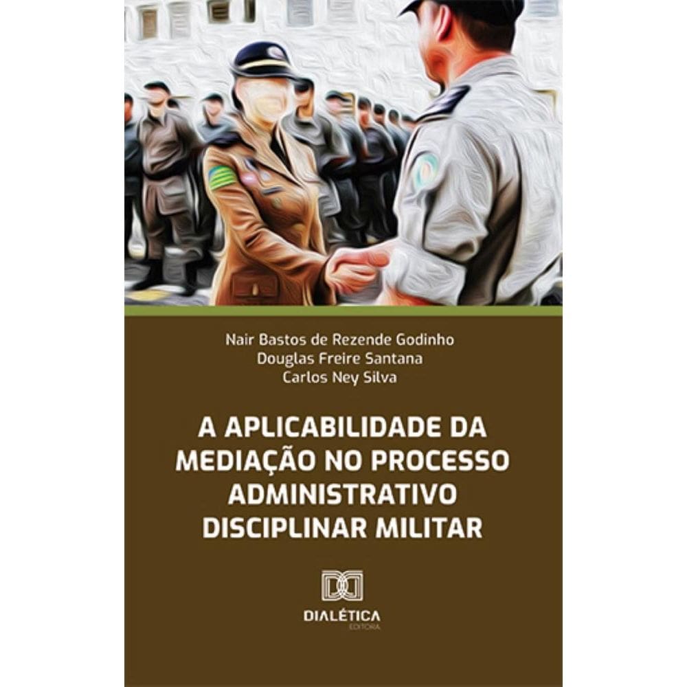 A aplicabilidade da mediação no Processo Administrativo Disciplinar Militar