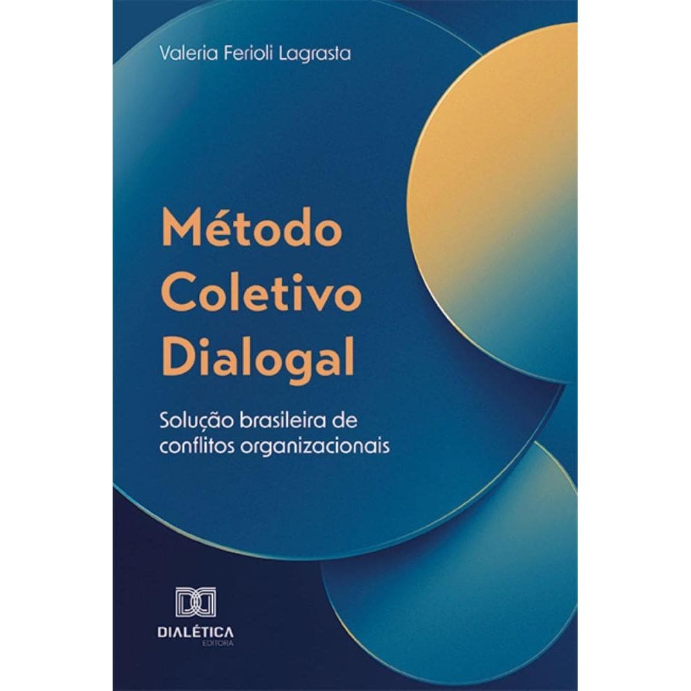 Método Coletivo Dialogal: solução brasileira de conflitos organizacionais