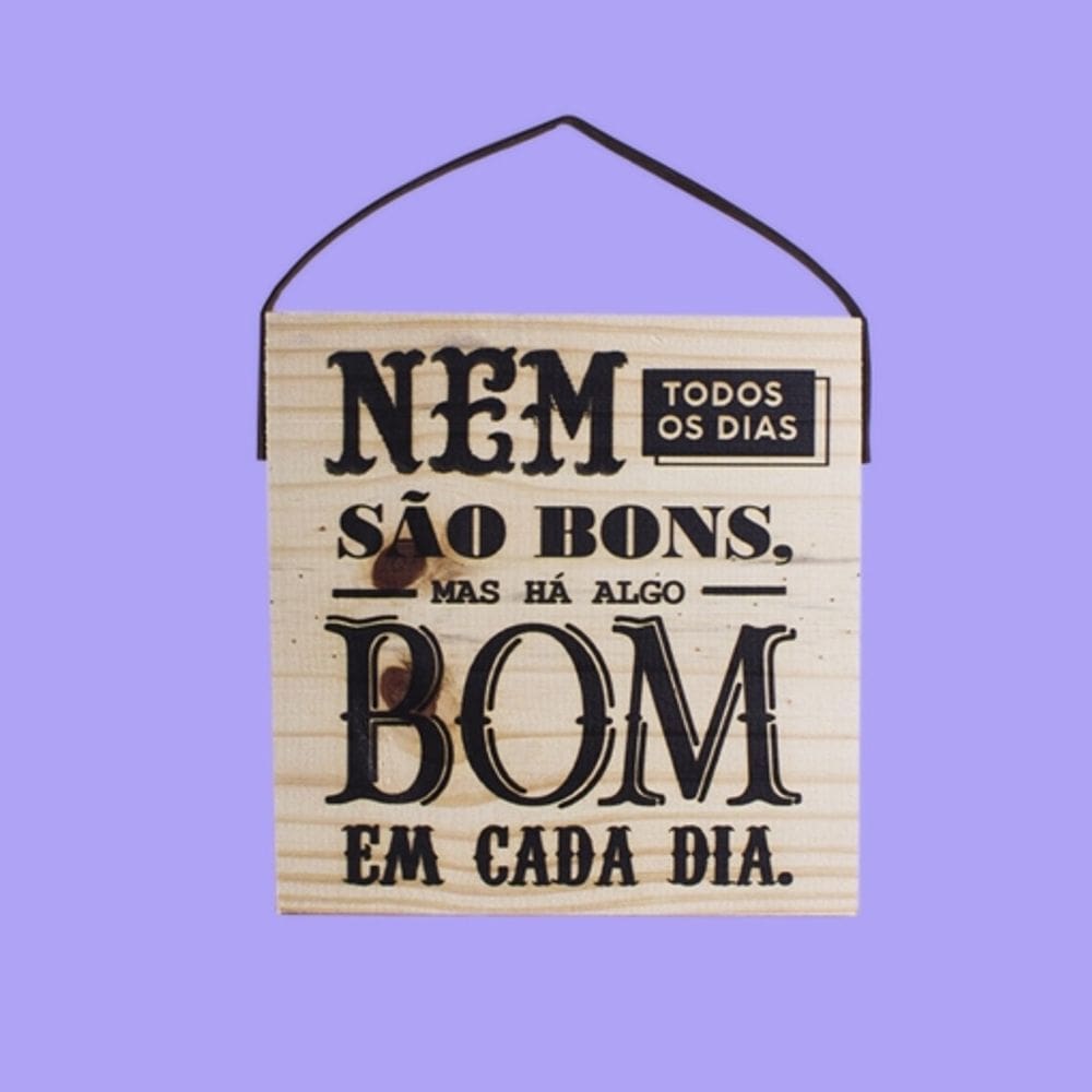 Quadro Frase Motivacional Nem Todos Os Dias