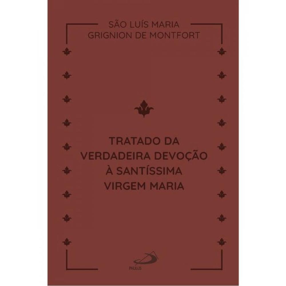 Tratado Da Verdadeira Devoção A Santíssima Virgem Maria - Couro