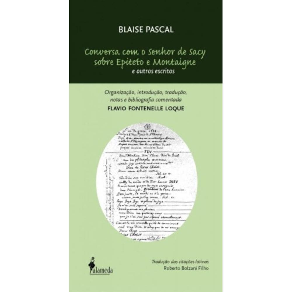 Conversa Com O Senhor De Sacy Sobre Epiteto E Montaigne E Outros Escritos