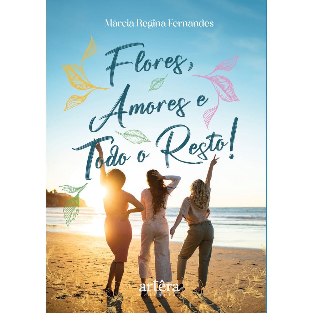 Flores, amores e todo o resto!