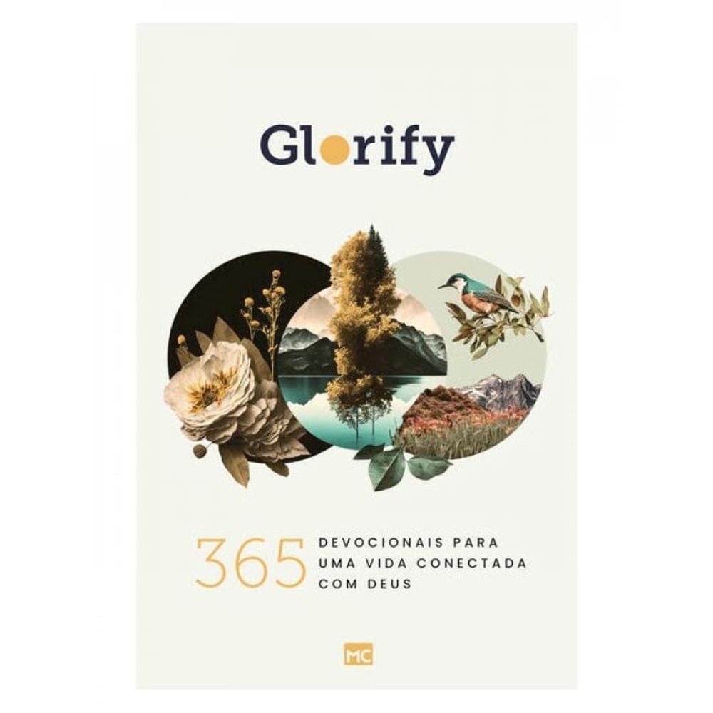 Glorify: 365 Devocionais Para Uma Vida Conectada Com Deus