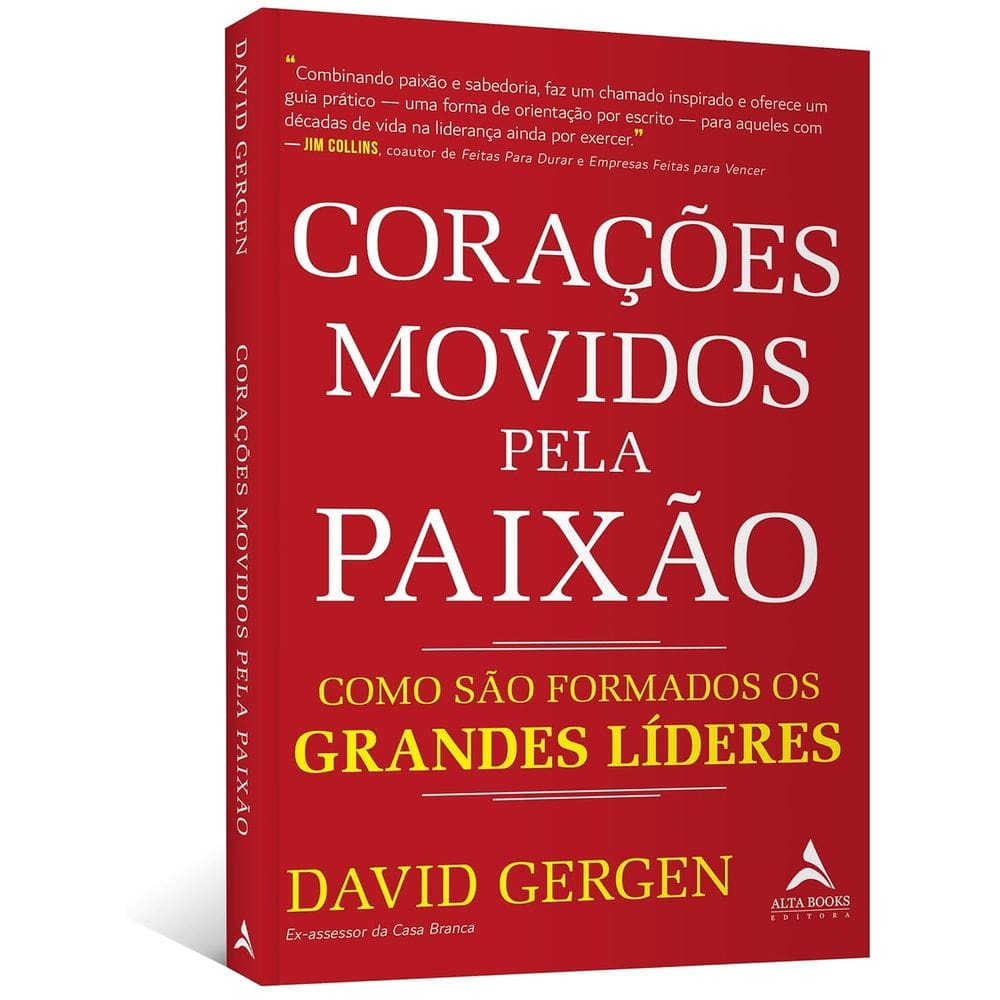 Corações Movidos Pela Paixão: Como São Formados os Grandes Líderes