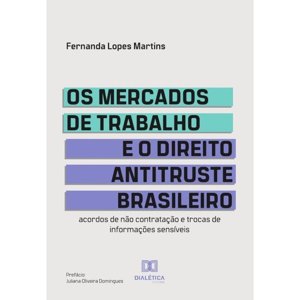 Os mercados de trabalho e o Direito Antitruste brasileiro-Português