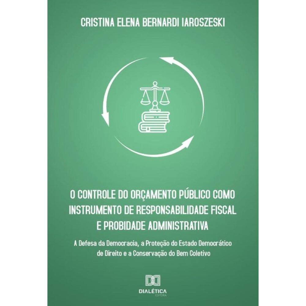O controle do orçamento público como instrumento de responsabilidade fiscal e probidade administrati