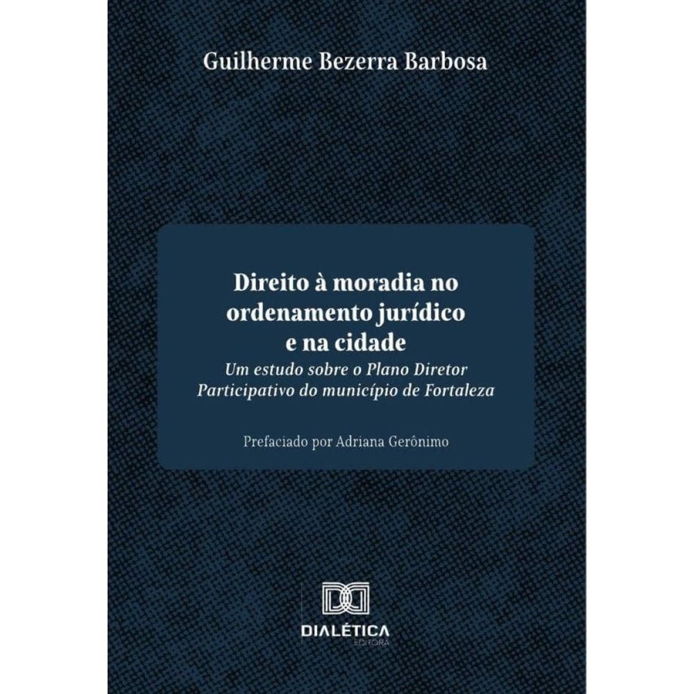 Direito à moradia no ordenamento jurídico e na cidade-Português
