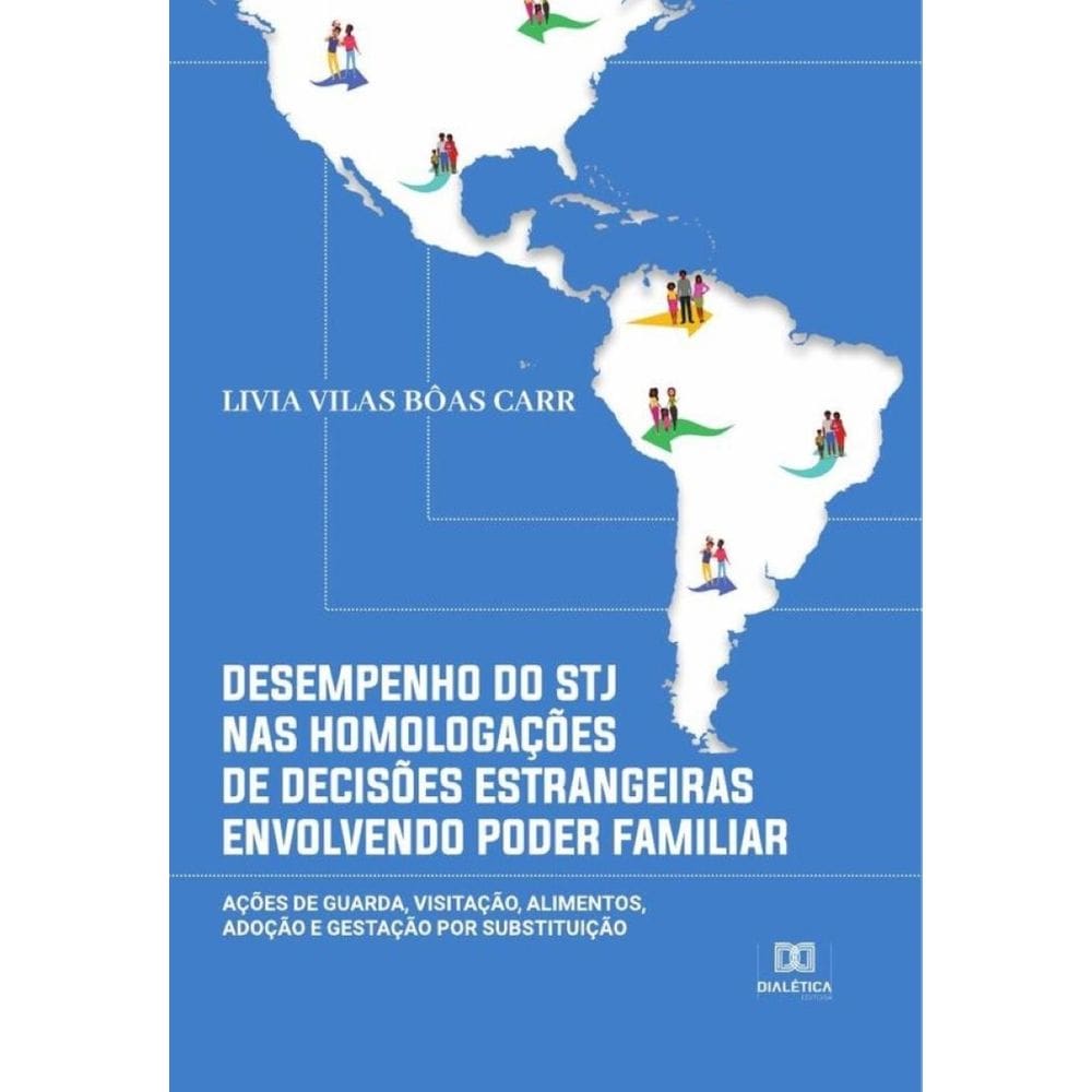 Desempenho do STJ nas homologações de decisões estrangeiras envolvendo poder familiar-Português