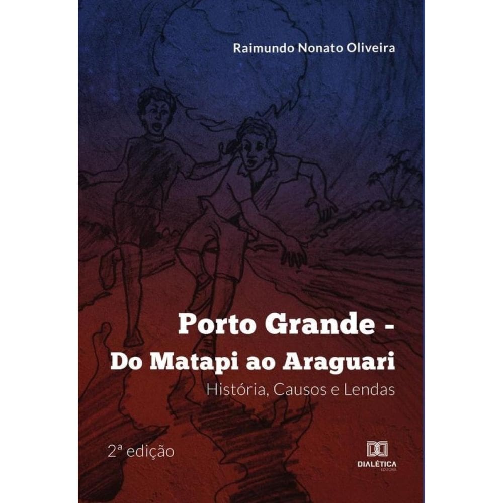 Porto Grande - Do Matapi ao Araguari-Português