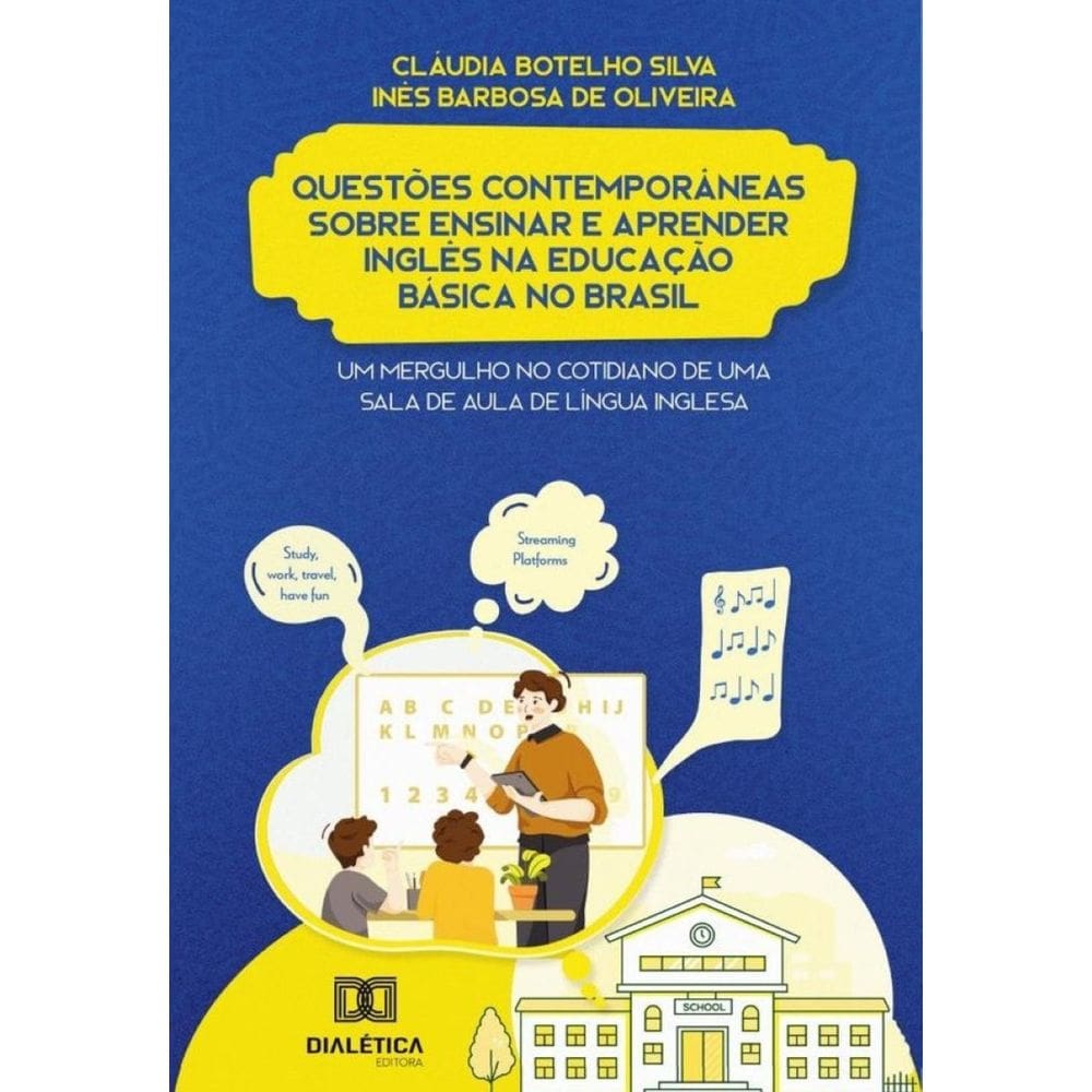 Questões Contemporâneas sobre ensinar e aprender Inglês na Educação Básica no Brasil-Português
