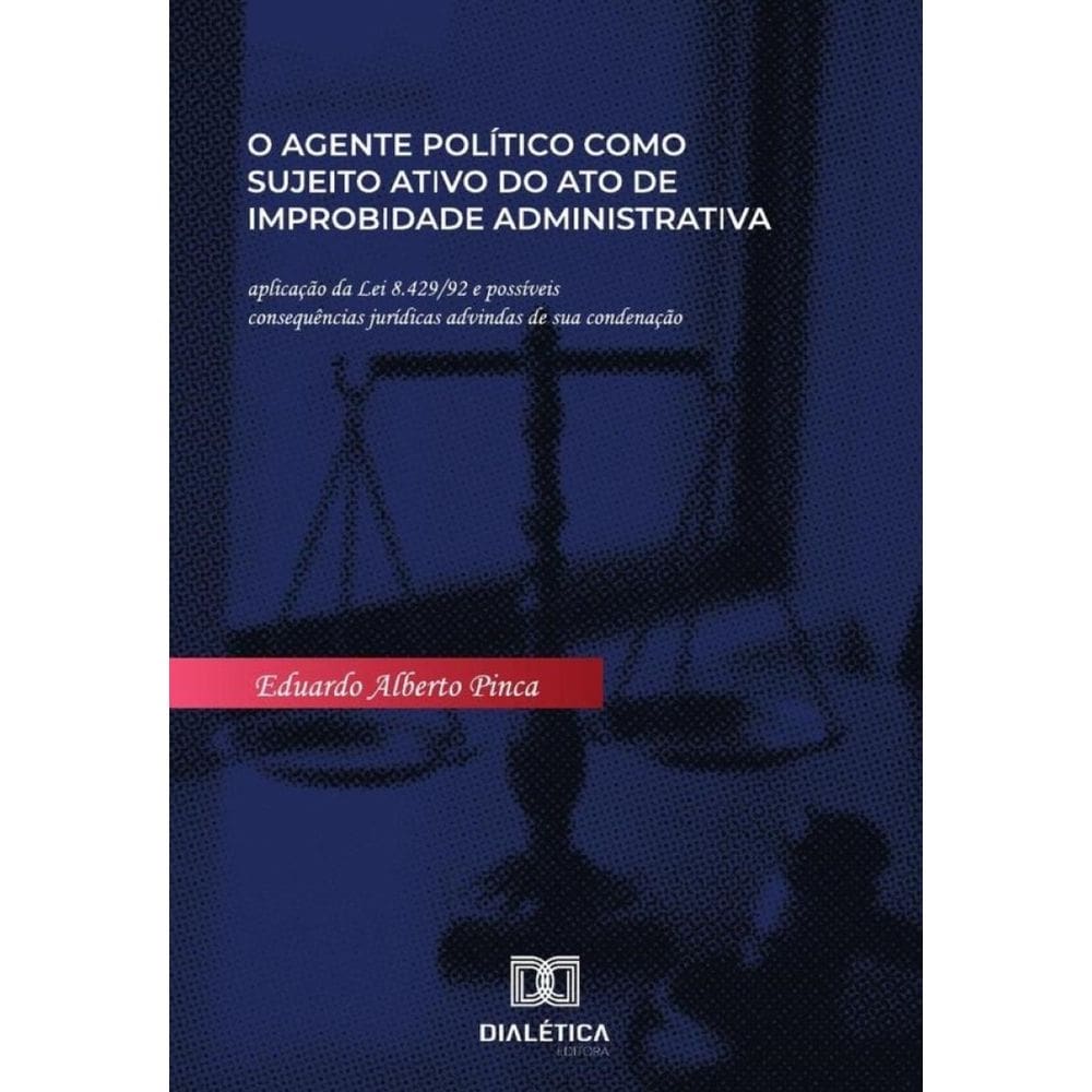 O agente político como sujeito ativo do ato de improbidade administrativa-Português