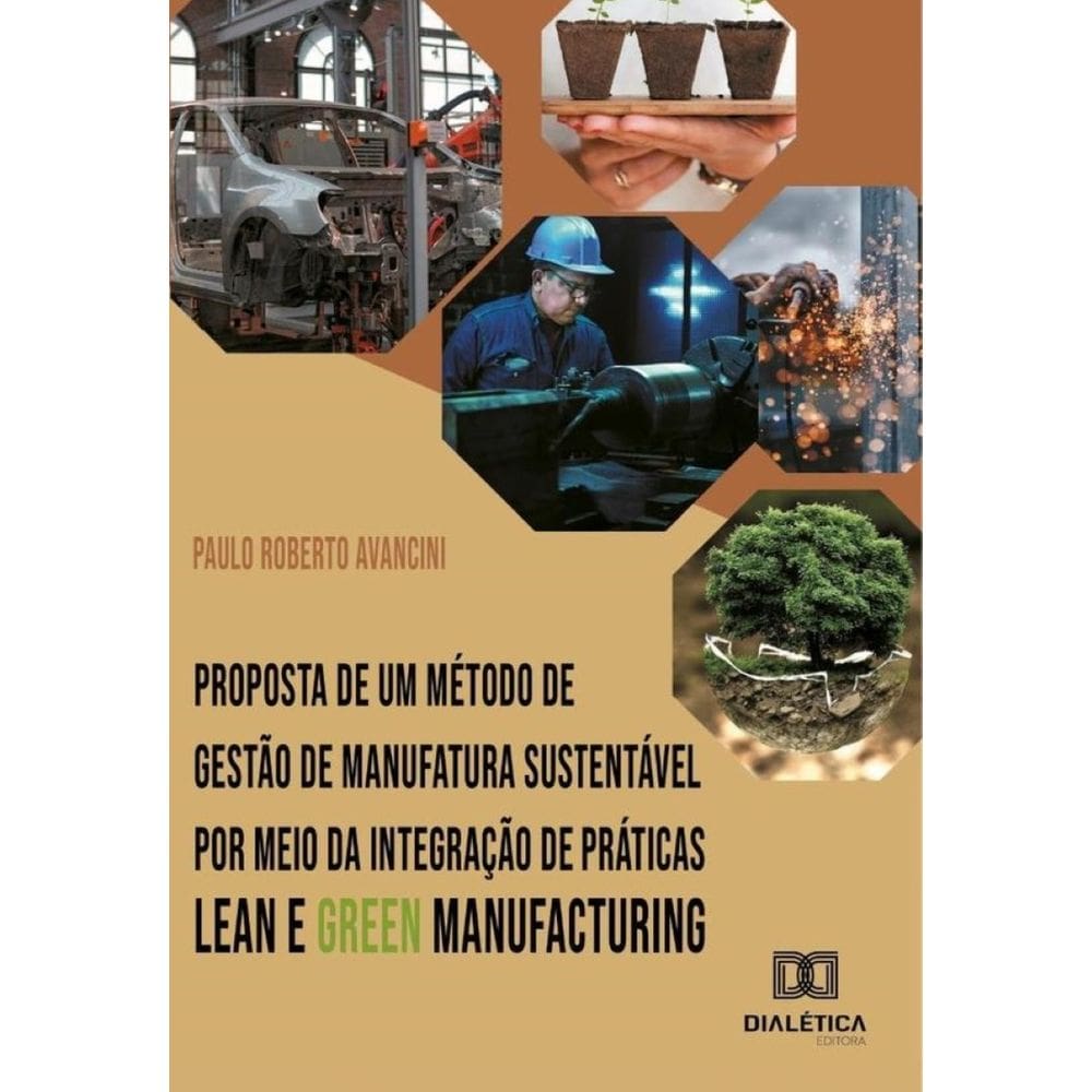 Proposta de um método de gestão de manufatura sustentável por meio da integração de práticas Lean e