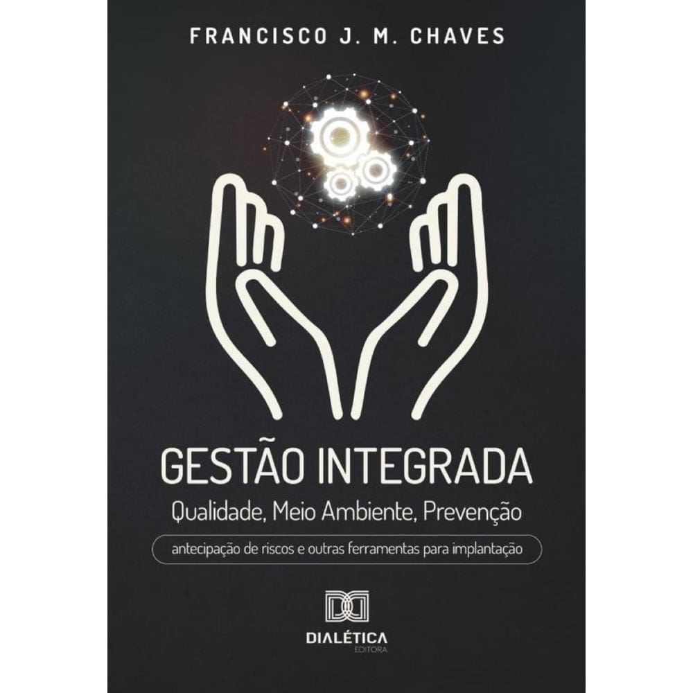 Gestão Integrada: Qualidade, Meio Ambiente, Prevenção-Português