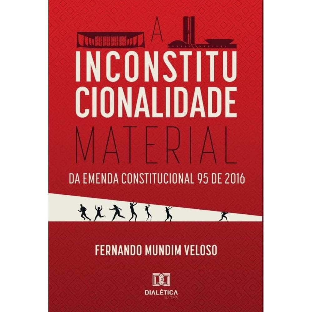A Inconstitucionalidade Material da Emenda Constitucional 95 de 2016-Português