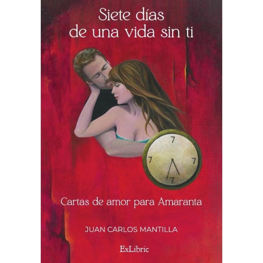 Siete días de una vida sin ti. Cartas de amor para Amaranta-Espanhol