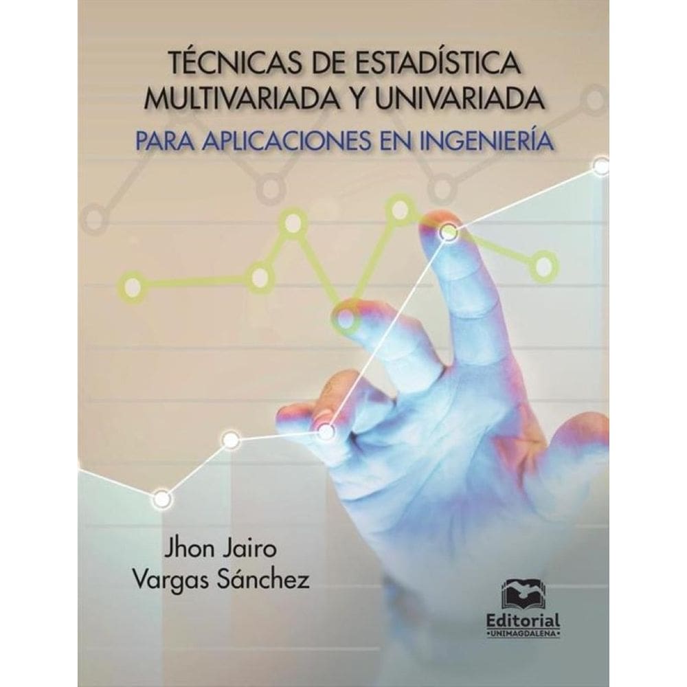 Técnicas de estadística multivariada y univariada para aplicaciones en Ingeniería-Espanhol