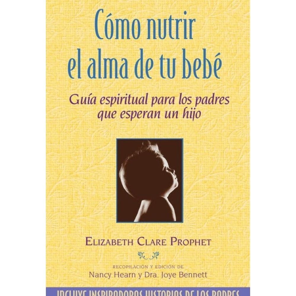 Cómo nutrir el alma de tu bebé-Espanhol