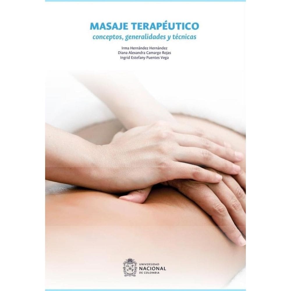 Masaje terapéutico. Conceptos, generalidades y técnicas - Espanhol