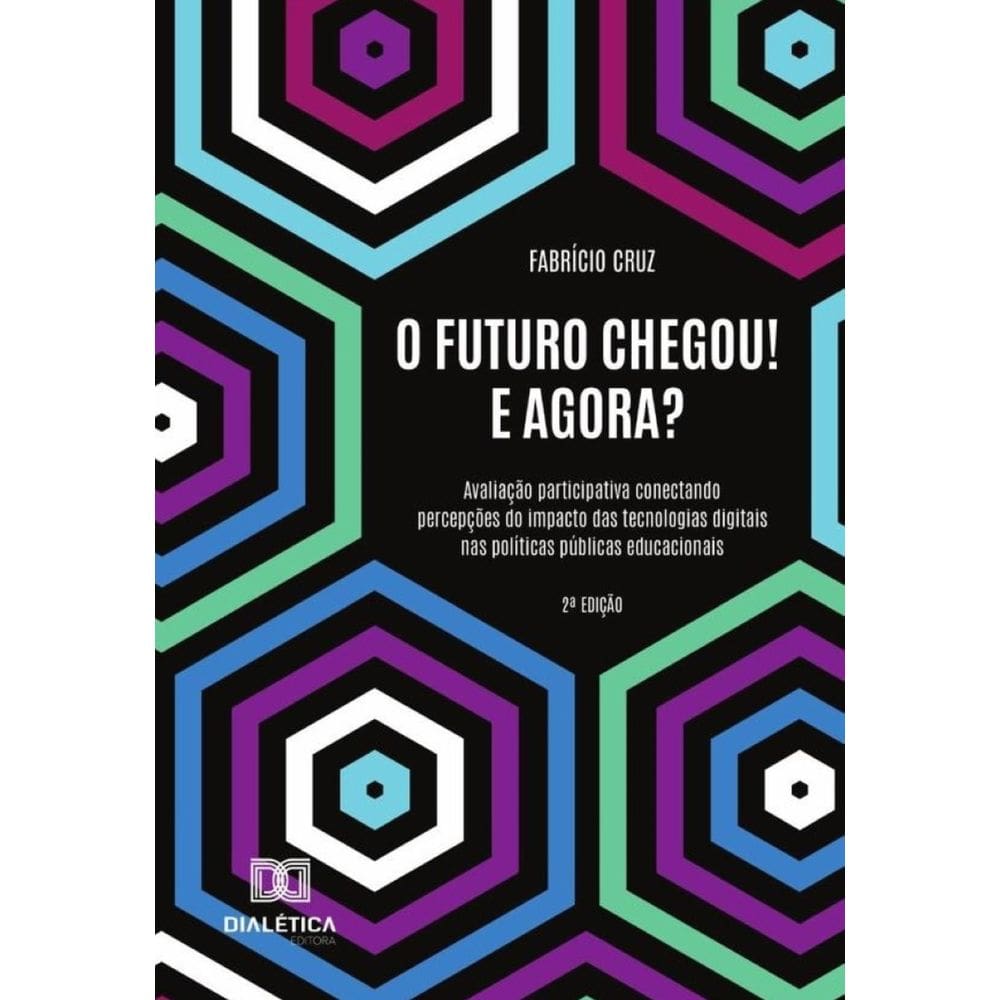 O Futuro Chegou! E Agora? - Português