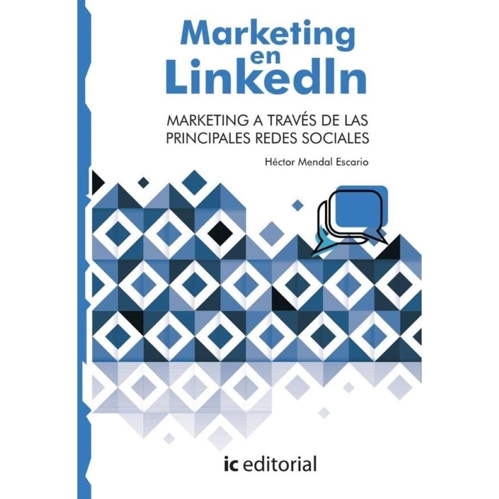 Marketing en LinkedIn. Marketing a través de las principales Redes Sociales - Espanhol