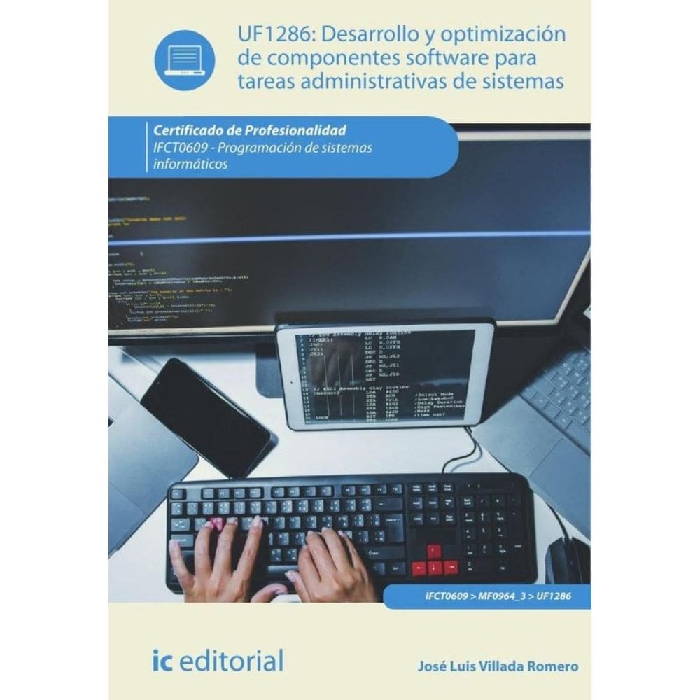 Desarrollo y optimización de componentes software para tareas administrativas de sistemas. IFCT0609