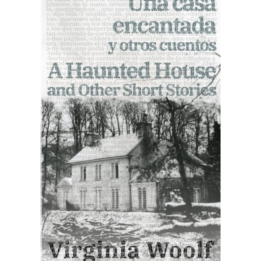 Una casa encantada y otros cuentos - A Haunted House and Other Short Stories - Espanhol